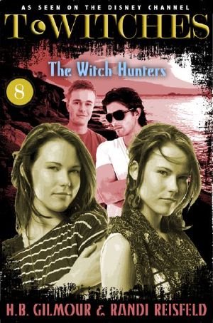 [T*Witches 08] • T*Witches 8 · The Witch Hunters